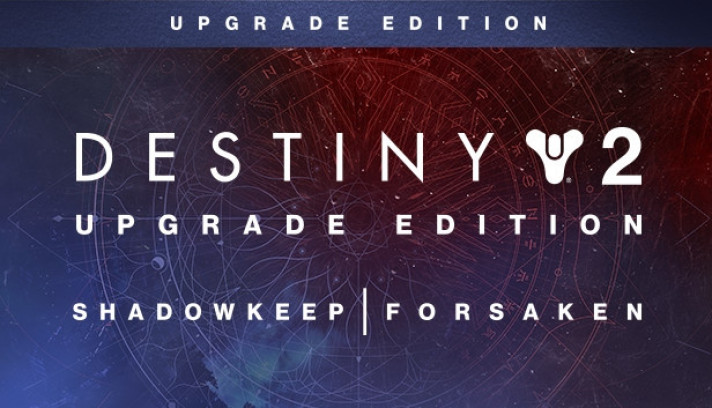 Destiny 2 - Upgrade Edition